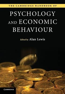 The Cambridge Handbook of Psychology and Economic Behaviour - 