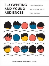 Playwriting and Young Audiences - Nicole Adkins, Matthew Omasta