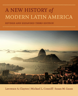 A New History of Modern Latin America - Lawrence A. Clayton, Michael L. Conniff, Susan M. Gauss