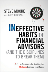 Ineffective Habits of Financial Advisors (and the Disciplines to Break  Them) - Steve Moore, Gary Brooks