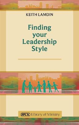 Finding Your Leadership Style - Keith Lamdin