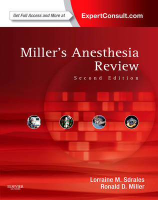 Miller's Anesthesia Review - Lorraine M Sdrales, Ronald D. Miller