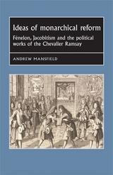 Ideas of monarchical reform -  Andrew Mansfield