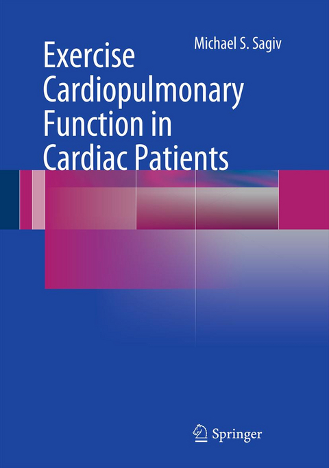 Exercise Cardiopulmonary Function in Cardiac Patients - Michael S. Sagiv