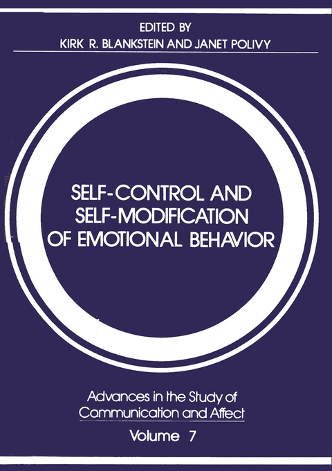 Self-Control and Self-Modification of Emotional Behavior - Kirk R. Blankstein, Janet Polivy