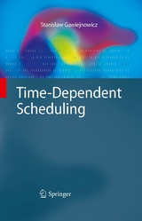 Time-Dependent Scheduling - Stanislaw Gawiejnowicz