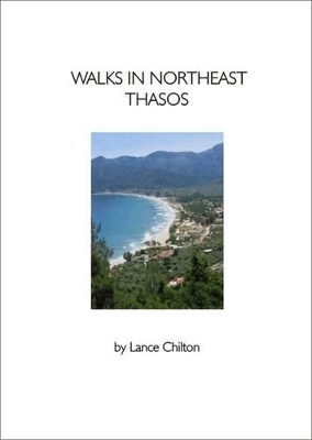Walks in Northeast Thasos and the Thasos Walkers' Map - Lance Chilton