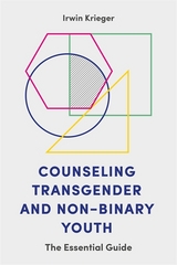 Counseling Transgender and Non-Binary Youth -  Irwin Krieger