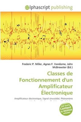 Classes de Fonctionnement D'Un Amplificateur ?Lectronique - 