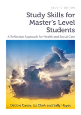 Study Skills for Master's Level Students, second edition -  Debbie Casey,  Liz Clark,  Sally Hayes