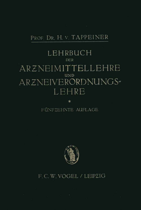 Lehrbuch der: Arzneimittellehre und Arzneiverordnungslehre - H. von Tappeiner