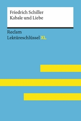 Kabale und Liebe von Friedrich Schiller: Reclam Lektüreschlüssel XL -  Friedrich Schiller,  Bernd Völkl