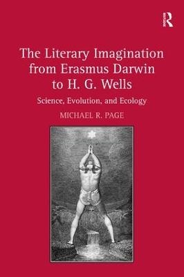 The Literary Imagination from Erasmus Darwin to H.G. Wells - Michael R. Page