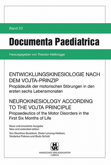 Entwicklungskinesiologie nach dem Vojta-Prinzip / Neurokinesiology according to the Vojta Principle - Dorothea Groddeck, Dieter Lensing-Hebben, Yordanka Piskova, Bodo Schütt