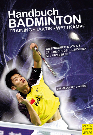 Handbuch Badminton - Bernd-Volker Brahms