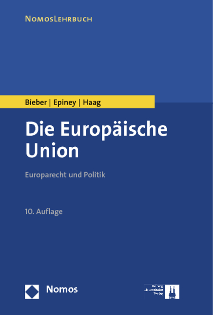 Die Europäische Union - Roland Bieber, Astrid Epiney, Marcel Haag