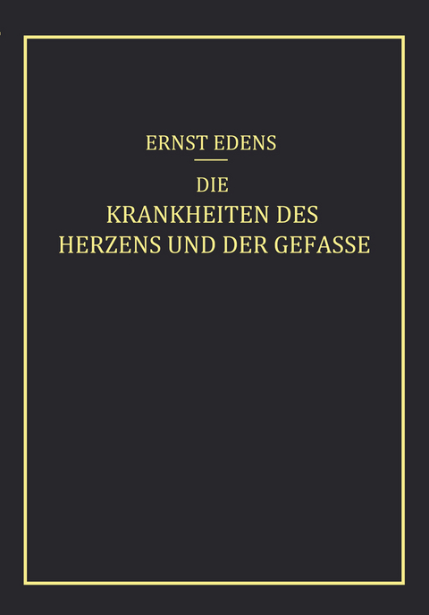 Die Krankheiten des Herzens und der Gefässe - Ernst Edens