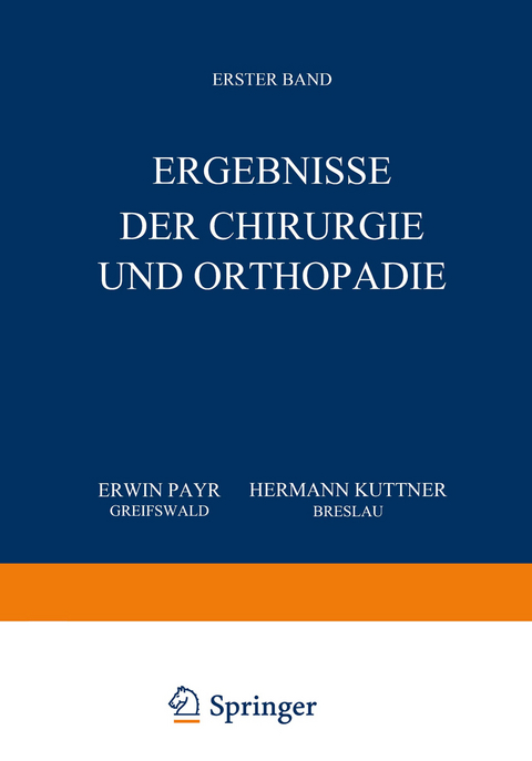Ergebnisse der Chirurgie und Orthopädie - Erwin Payr, Hermann Küttner