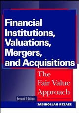 Financial Institutions, Valuations, Mergers, and Acquisitions - Zabihollah Rezaee