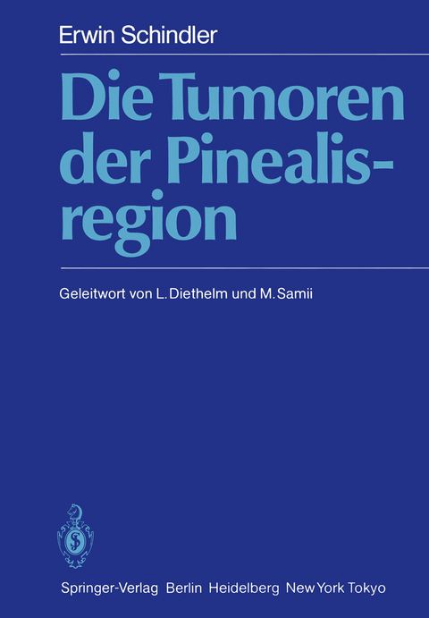 Die Tumoren der Pinealisregion - Erwin Schindler