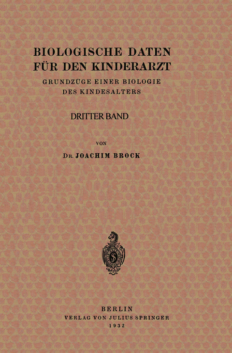 Biologische Daten für den Kinderarzt - Joachim Brock, H. Knauer, B. de Rudder, J. Becker, K. Klinke