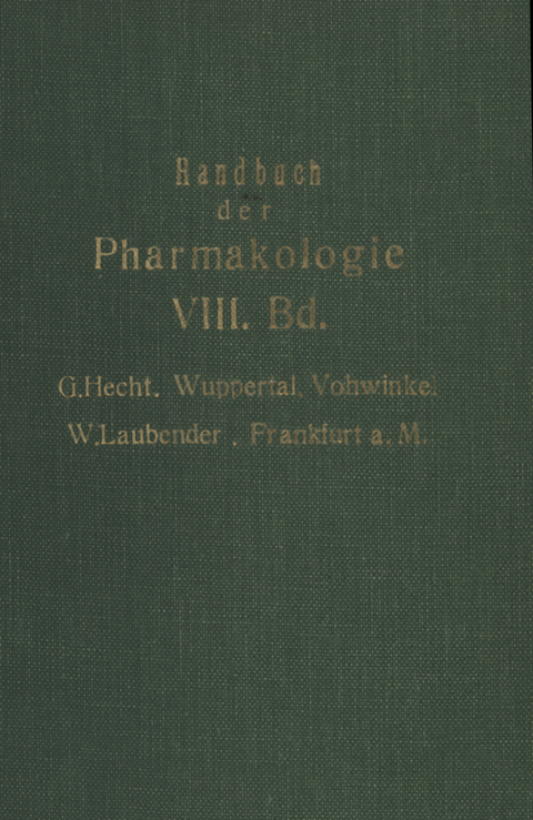Handbuch der Experimentellen Pharmakologie - G. Hecht, W. Laubender