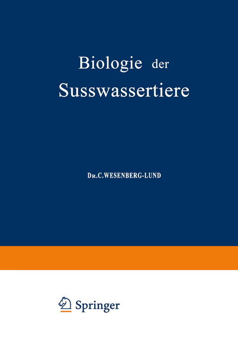 Biologie der Süsswassertiere - C. Wesenberg-Lund, O Storch