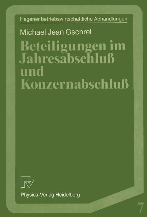 Beteiligungen im Jahresabschluß und Konzernabschluß - Michael J. Gschrei