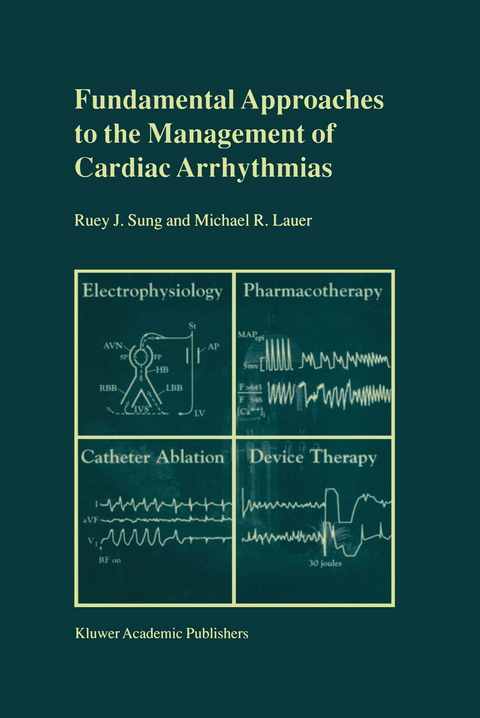 Fundamental Approaches to the Management of Cardiac Arrhythmias - Ruey J. Sung, M.R. Lauer