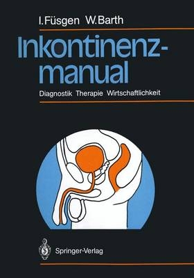 Inkontinenzmanual - Ingo Füsgen, Willfried Barth