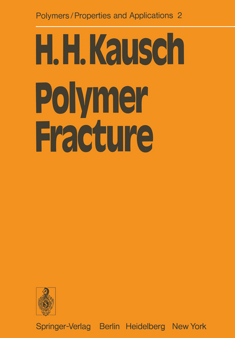 Polymer Fracture - H. - H. Kausch