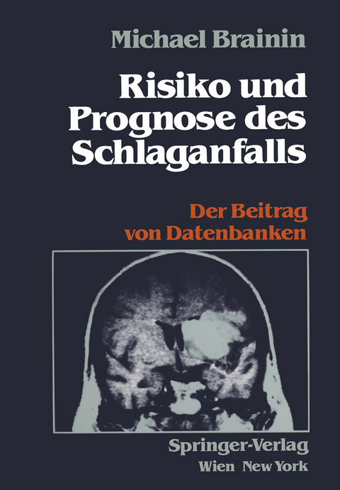 Risiko und Prognose des Schlaganfalls - Michael Brainin