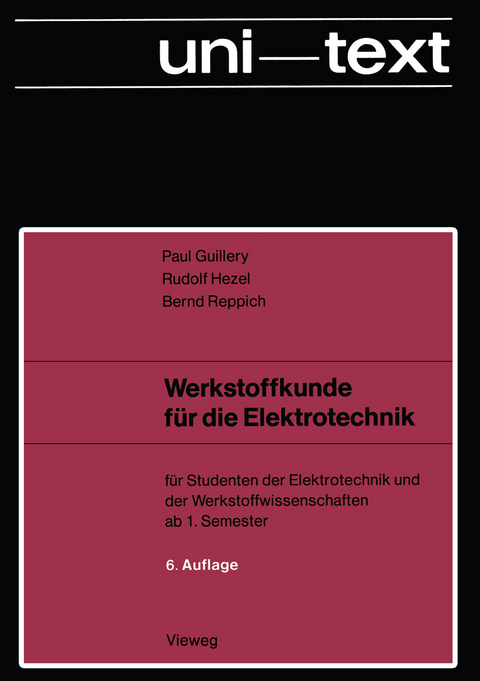 Werkstoffkunde für die Elektrotechnik - Paul Guillery, Rudolf Hezel, Bernd Reppich