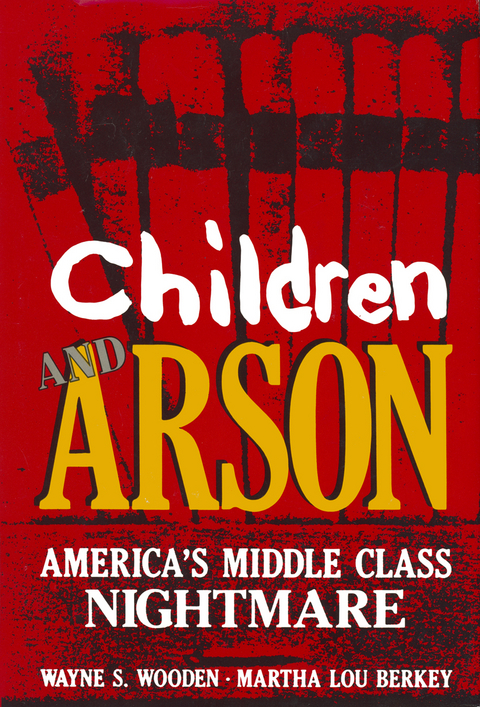 Children and Arson - M.L. Berkey, W.S. Wooden