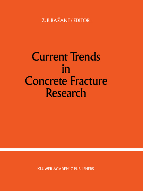 Current Trends in Concrete Fracture Research - 