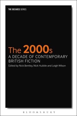 The 2000s: A Decade of Contemporary British Fiction - 