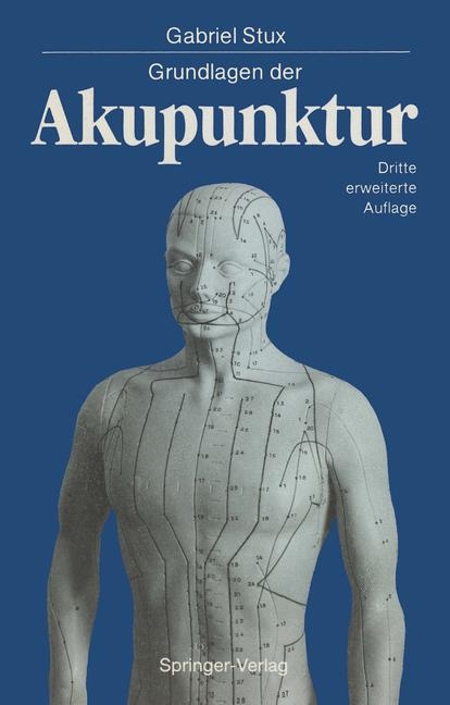 Grundlagen der Akupunktur - Gabriel Stux