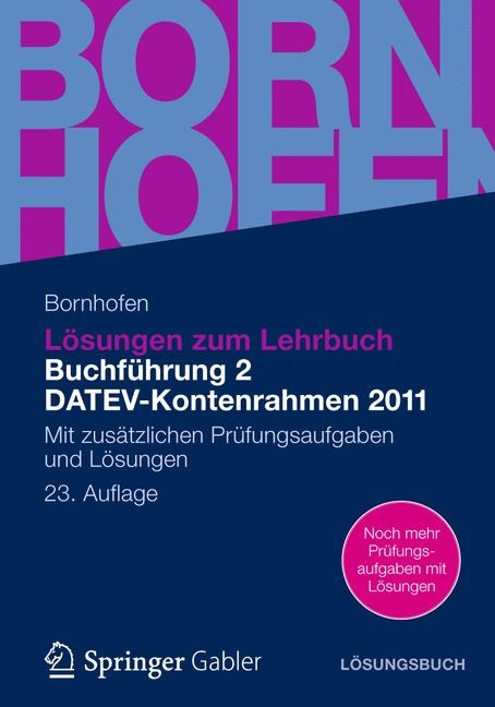 Lösungen zum Lehrbuch Buchführung 2 DATEV-Kontenrahmen 2011 - Manfred Bornhofen, Martin C. Bornhofen