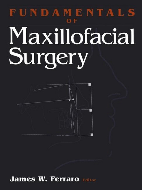 Fundamentals of Maxillofacial Surgery - J.W. Ferraro