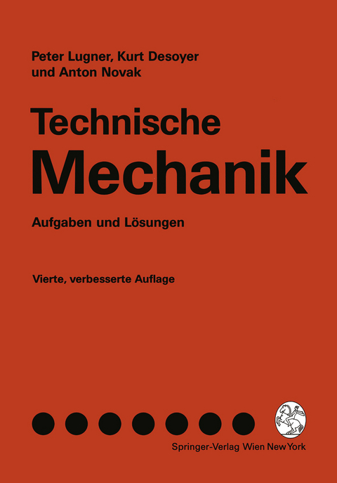Technische Mechanik - Peter Lugner, Kurt Desoyer, Anton Novak