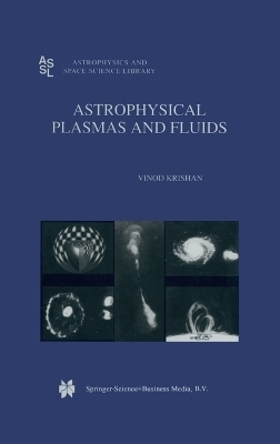 Astrophysical Plasmas and Fluids - Vinod Krishan