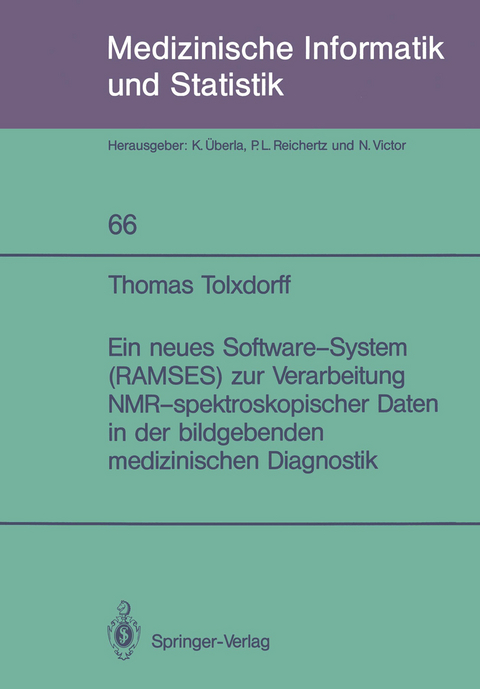 Ein neues Software-System (RAMSES) zur Verarbeitung NMR-spektroskopischer Daten in der bildgebenden medizinischen Diagnostik - Thomas Tolxdorff