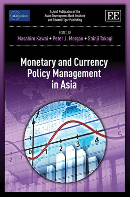 Monetary and Currency Policy Management in Asia - 