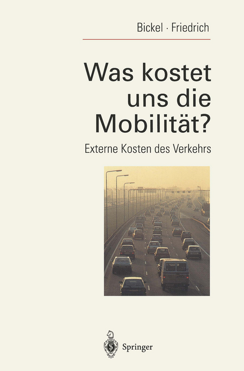 Was kostet uns die Mobilität? - Peter Bickel, Rainer Friedrich
