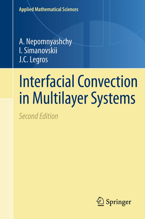 Interfacial Convection in Multilayer Systems - A. Nepomnyashchy, I. Simanovskii, J.C. Legros