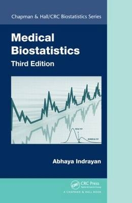 Medical Biostatistics, Third Edition - Abhaya Indrayan