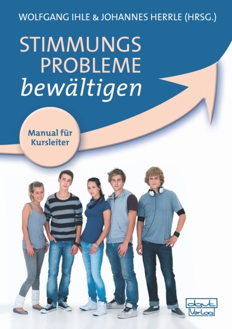 Stimmungsprobleme bewältigen – Manual für Kursleiter - 