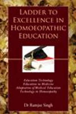 Ladder To Excellence In Homeopathic Education - Dr Ramjee Singh