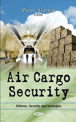 Air Cargo Security - Pierre Turrión