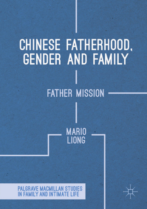 Chinese Fatherhood, Gender and Family - Mario Liong